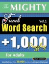 THE MIGHTY FRENCH WORD SEARCH - 1,000 PUZZLES FOR ADULTS - DELTA CLASSICS - GIANT EDITION - FIND 20,000 WORDS, THE ULTIMATE CHALLENGE!