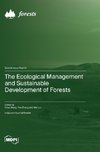 The Ecological Management and Sustainable Development of Forests