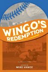 Wingo's Redemption