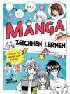 Manga Zeichnen lernen. Schritt für Schritt zum Erfolg!