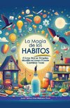 La Magia de los Hábitos