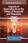 Impacts of Generative AI on the Future of Research and Education