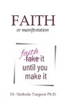 Faith or manifestation