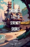 Singing The Tale Of Serenity Shores