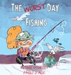 The Worst Day Fishing