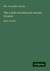 Vita e delle virtù del prete Antonio Carnielo