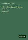 Vita e delle virtù del prete Antonio Carnielo