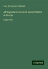 All'augusta memoria di Maria Cristina di Savoja