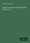 Degli ori e dei gioielli nella esposizione di Parigi, 1878