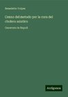 Cenno del metodo per la cura del cholera asiatico