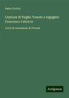 Comune di Teglio-Veneto e ingegner Francesco Fabricio