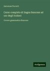 Corso completo di lingua francese ad uso degli italiani