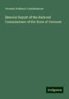 Biennial Report of the Railroad Commissioner of the State of Vermont