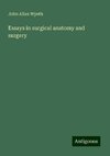 Essays in surgical anatomy and surgery