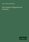 The Elements of Magnetism and Electricity