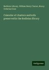 Calendar of charters and rolls preserved in the Bodleian library