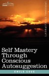 SELF MASTERY THROUGH CONSCIOUS