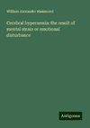 Cerebral hyperaemia: the result of mental strain or emotional disturbance