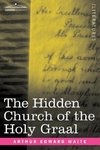 The Hidden Church of the Holy Graal