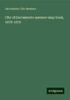 City of Sacramento assessor map book, 1878-1879