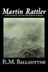 Martin Rattler by R.M. Ballantyne, Fiction, Action & Adventure