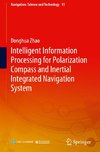 Intelligent Information Processing for Polarization Compass and Inertial Integrated Navigation System