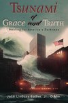 Tsunami of Grace and Truth