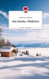 Das Alaska-Mädchen. Life is a Story - story.one