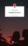 Dangerous Love. Life is a Story - story.one