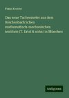 Das neue Tacheometer aus dem Reichenbach'schen mathematisch-mechanischen institute (T. Ertel & sohn) in München