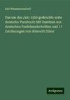 Das um das Jahr 1500 gedruckte erste deutsche Turnbuch: Mit Zusätzen aus deutschen Fechthandschriften und 17 Zeichnungen von Albrecht Dürer