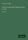 Fasti e vicende degl' italiani dal 1801 al 1815