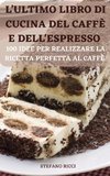 L'ULTIMO LIBRO DI  CUCINA DEL CAFFÈ E  DELL'ESPRESSO