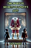 The Magical Secrets of Santa's Suit