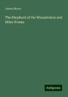 The Shepherd of the Wissahickon and Other Poems