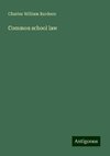 Common school law