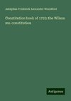 Constitution book of 1723: the Wilson ms. constitution