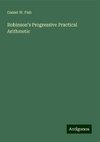 Robinson's Progressive Practical Arithmetic