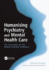 Humanising Psychiatry and Mental Health Care