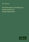 Der Fetischismus: Ein Beitrag zur Anthropologie und Religionsgeschichte