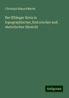 Der Elbinger Kreis in topographischer, historischer und statistischer Hinsicht