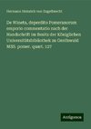 De Wineta, deperdito Pomeranorum emporio commentatio nach der Handschrift im Besitz der Königlichen Universitätsbibliothek zu Greifswald MSS. pomer. quart. 127