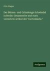 Der Börsen- und Gründungs-Schwindel in Berlin: Gesammelte und stark vermehrte Artikel der 