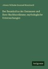 Der Baumkultus der Germanen und ihrer Nachbarstämme; mythologische Untersuchungen