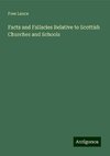 Facts and Fallacies Relative to Scottish Churches and Schools