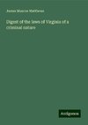 Digest of the laws of Virginia of a criminal nature