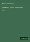 Diseases of infants and children