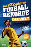 Die 222 größten Fußballrekorde der Welt