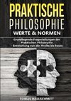 Praktische Philosophie - Werte und Normen