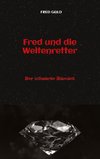 Fred und die Weltenretter - ein witziger, turbulenter Fantasyroman für junge Leserinnen und Leser ab 12 Jahren